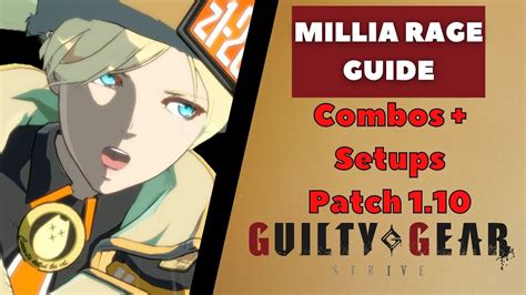 Millia Rage Complete Guide | Learn How to Win With Millia | Millia Combos | Guilty Gear Strive ...