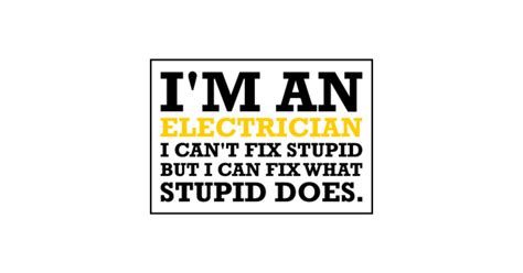 I'm an Electrician Funny Electrician - Funny Electrician - Sticker ...