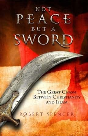 Amazon.com: Not Peace but a Sword- The Great Chasm between Christianity ...