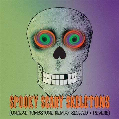 Spooky Scary Skeletons (Undead Tombstone Remix / Slowed + Reverb) by Andrew Gold on Beatsource