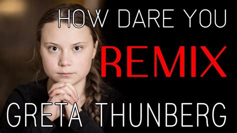 HOW DARE YOU REMIX (feat. Greta Thunberg) [Tim Paul Edit] - YouTube