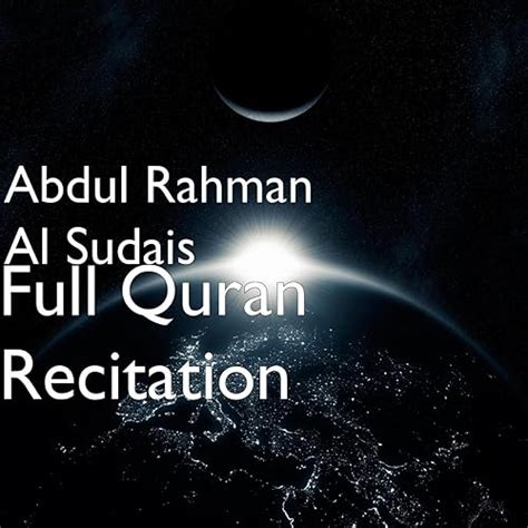 Full Quran Recitation by Abdul Rahman Al Sudais on Amazon Music ...