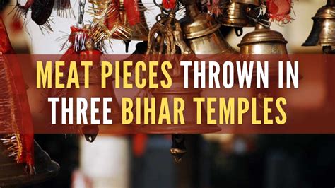 Bihar: Meat Pieces Thrown in Three Temples by Unidentified Men