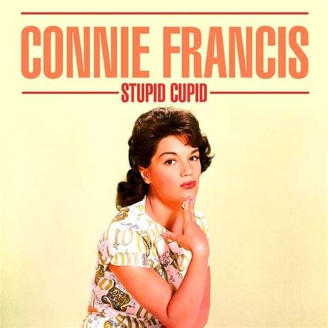 Connie Francis – Stupid Cupid Lyrics | Genius Lyrics