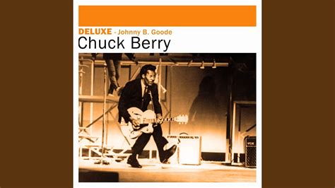 Chuck Berry - Johnny B. Goode Lyrics And Videos