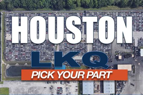 LKQ Pick Your Part Houston - Local Used Auto Parts Junkyard