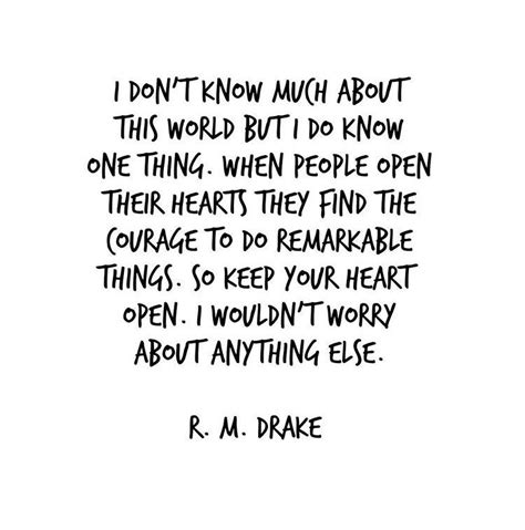 Keep your heart open. [r.m. drake] | Open your heart quote, Open heart quotes, Drake quotes