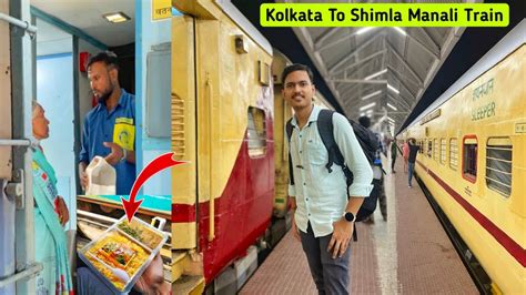 কলকাতা থেকে হিমাচল Shimla Manali Tour 2022🔥|Howrah To Kalka 30hrs Train ...