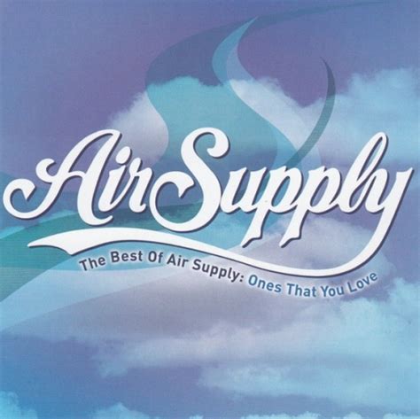 Air Supply - The Best of Air Supply: Ones That You Love Album Reviews, Songs & More | AllMusic