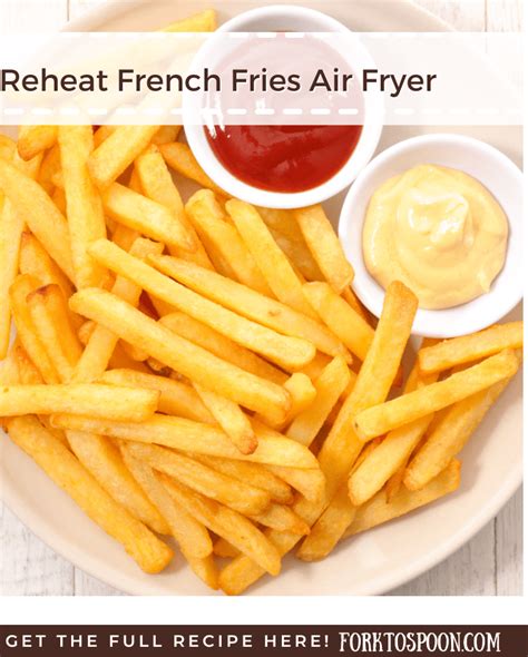 Reheat French Fries Air Fryer - Fork To Spoon