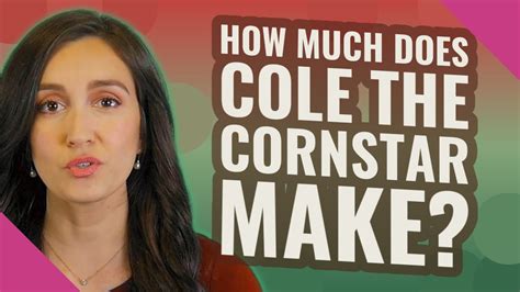 How much does Cole the Cornstar make? - YouTube