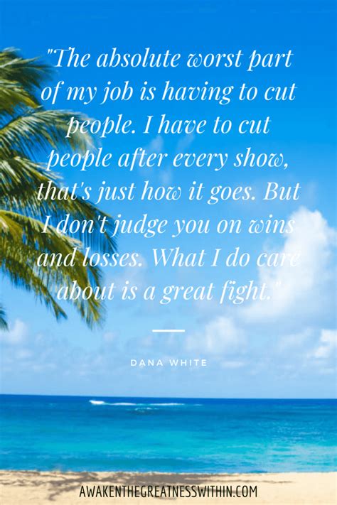 35 Inspirational Dana White Quotes On Success | AwakenTheGreatnessWithin