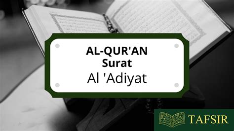 Al-Qur’an Surat Al ‘Adiyat Beserta Latin dan Terjemahannya