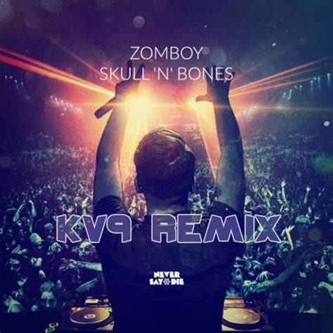 Stream Zomboy - Skull 'n' Bones (Kv9 Remix) by Kv9 | Listen online for ...