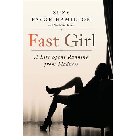 Fast Girl: A Life Spent Running from Madness by Suzy Favor Hamilton — Reviews, Discussion ...