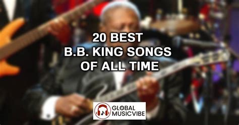 20 Best B.B. King Songs of All Time (Greatest Hits)