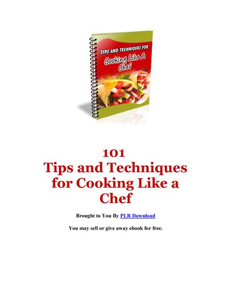 101 Tips And Techniques For Cooking Like A Chef - 101 Tips and Techniques for Cooking Like a ...