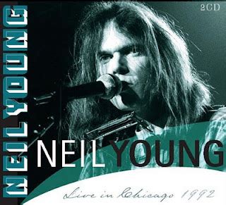 Neil Young - "Live in Chicago 1992" CD Review (Immortal ...