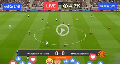 Live Football – Tottenham vs Manchester United – Live Streaming ...