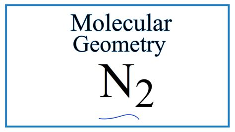 N2 (Nitrogen gas): Molecular Geometry and Bond Angles - YouTube