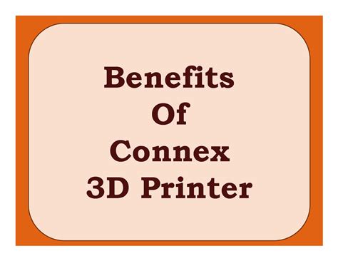 Benefits Of Connex 3D Printer by steven hasting - Issuu