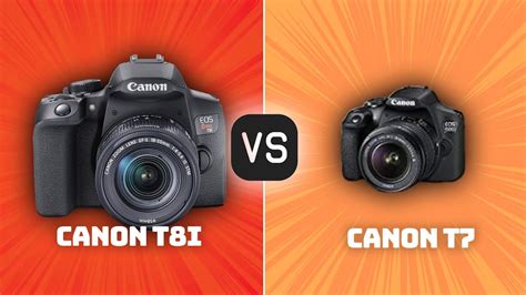 Canon T8i vs Canon T7: Which Camera Is Better? (With Ratings & Sample Footage) - YouTube