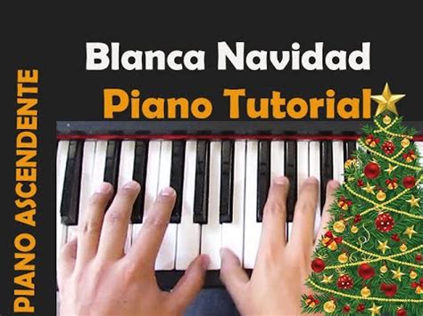 BLANCA NAVIDAD Piano Tutorial - YouTube