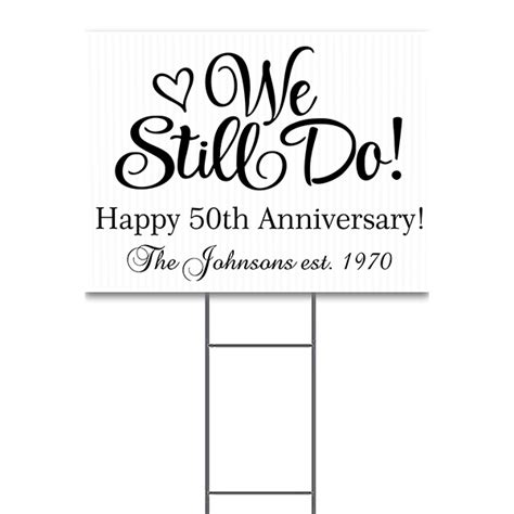 We Still Do Anniversary Yard Sign - CustomSigns.com