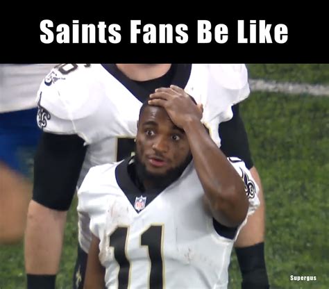 Saints Fans Be Like | Know Your Meme