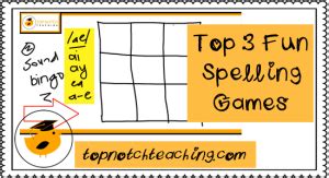 Top 3 Fun Spelling Games | Top Notch Teaching