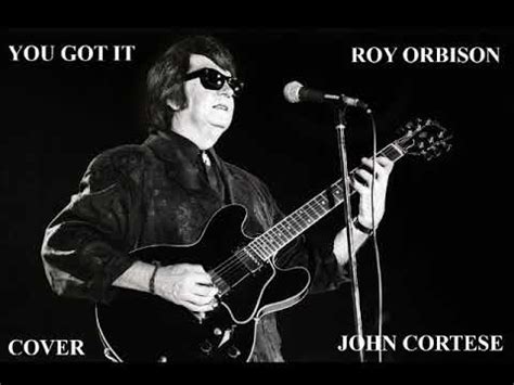 "You Got It" - Roy Orbison Cover - YouTube