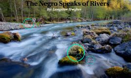 The Negro Speaks of Rivers by on Prezi