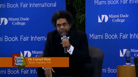 Dr. Cornel West on Black Prophetic Fire at Miami Book Fair - YouTube