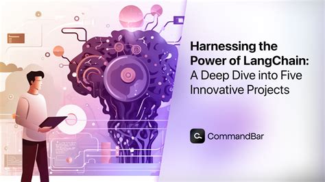 Harnessing the Power of LangChain: A Deep Dive into Five Innovative Projects | CommandBar Blog