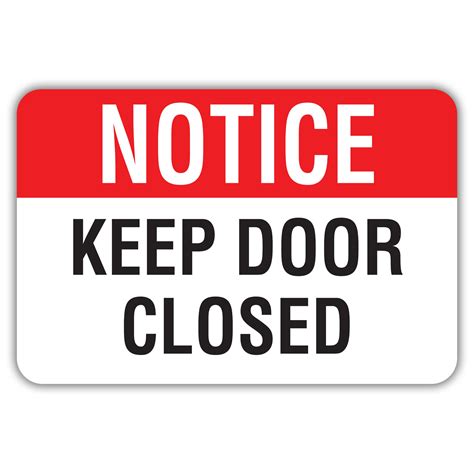 NOTICE KEEP DOOR CLOSED - American Sign Company