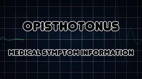 Opisthotonus (Medical Symptom) - YouTube