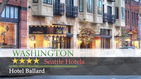 Hotel Ballard - Seattle Hotels, Washington - YouTube