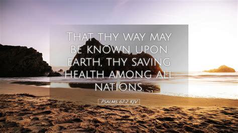 Psalms 67:2 KJV Desktop Wallpaper - That thy way may be known upon earth, thy saving