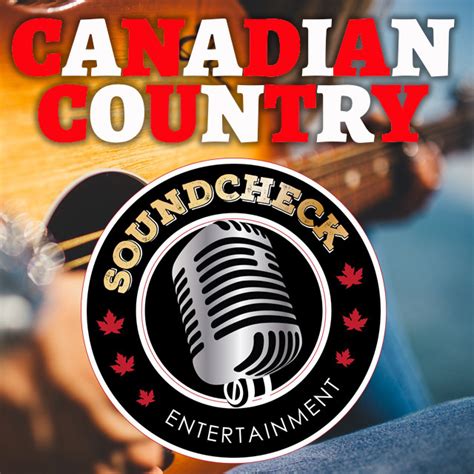 Canadian Country 🇨🇦 - playlist by soundcheckentertainment | Spotify