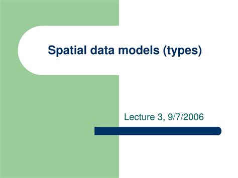 PPT - Spatial data models (types) PowerPoint Presentation, free download - ID:495788