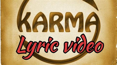 NEW LYRIC VIDEO OF "KARMA" - YouTube