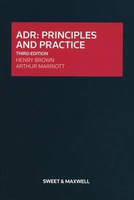 ADR Principles Practice by Henry J. Brown | Goodreads