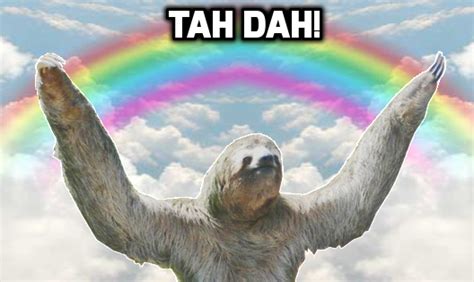 Tah Dah Sloth Memes - Imgflip