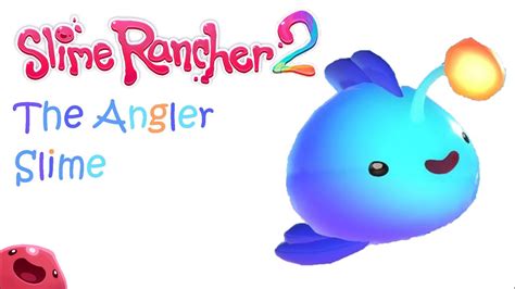 Slime Rancher 2 | The Angler Slime - YouTube