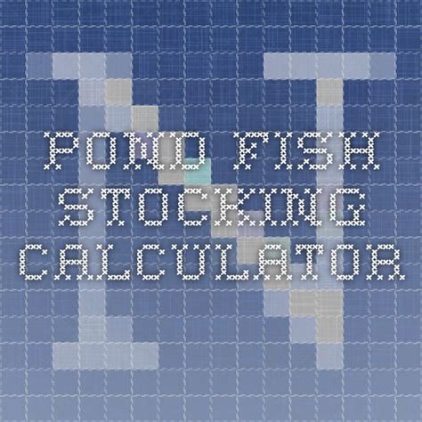 Pond Fish Stocking Calculator | Pond fish, Farm ponds, Fish stocking