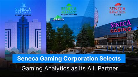 Seneca Gaming Corporation Selects Gaming Analytics as its A.I. Partner ...