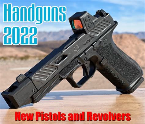 New Revolvers Handguns For 2022