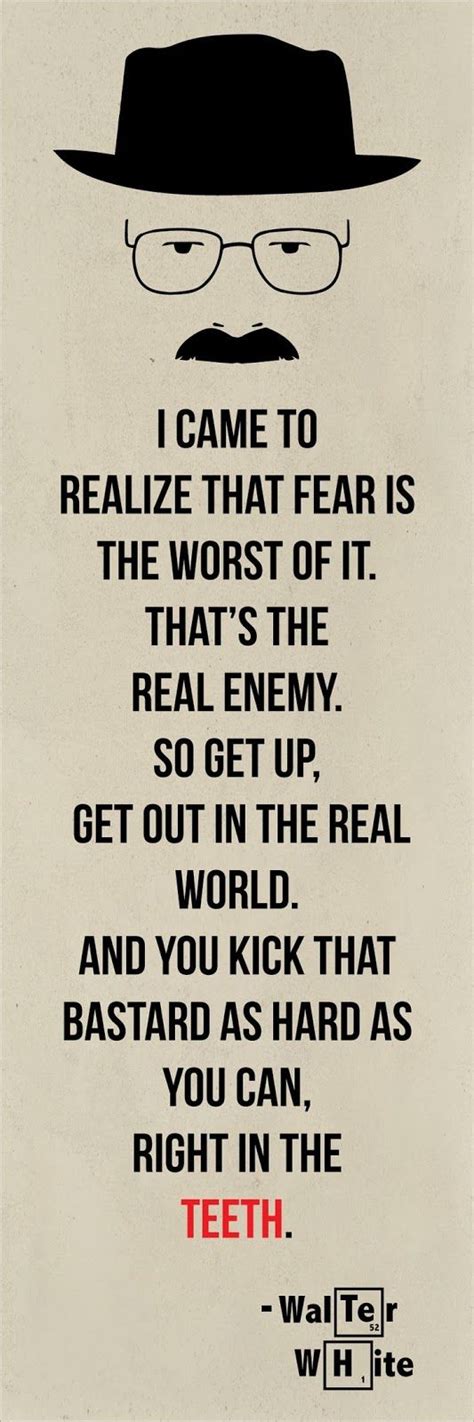 I came to realize that fear is the worst of it. That's the real enemy. So get up, get out in the ...