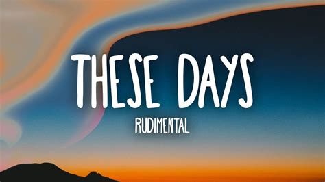 Rudimental - These Days (Lyrics) Ft. Jess Glynne, Macklemore & Dan ...