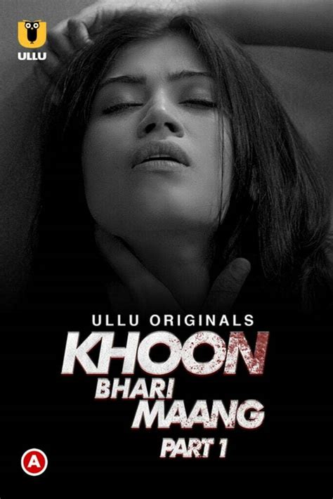 Khoon Bhari Maang (Part 1-2) Web Series (2022) Cast & Crew, Release Date, Episodes, Story, Ullu ...